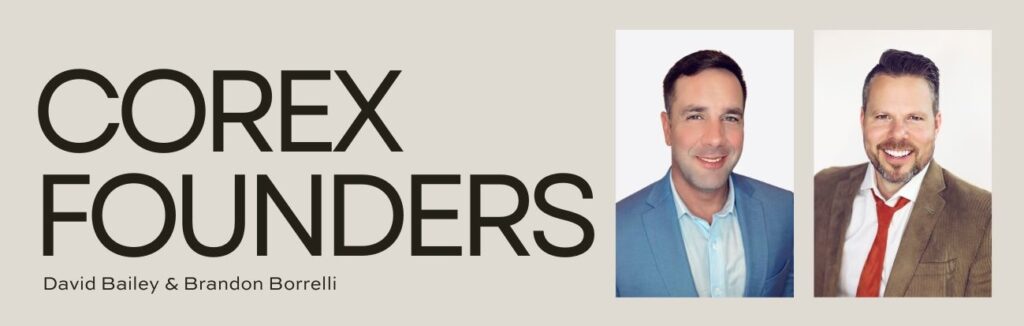 CoreX Capital Wealth Founders: David Bailey and Brandon Borrelli